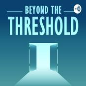 Podcast Beyond the Threshold