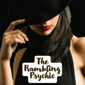 Podcast The Rambling Psychic Tarot Reader & Spiritual Guide
