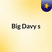 Podcast Big Davy's