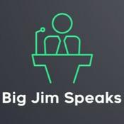 Podcast Big Jim Speaks