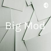 Podcast Big Mod