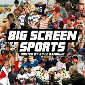 Podcast Big Screen Sports - The Sports Movie Podcast