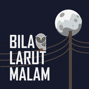 Podcast Bila Larut Malam