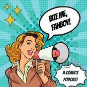 Podcast Bite Me, Fanboy!