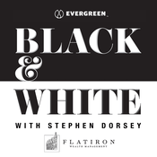Podcast Black & White with Stephen Dorsey