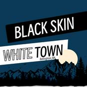 Podcast Black Skin, White Town