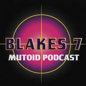 Podcast Blake's 7: The Mutoid Podcast