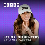 Podcast Bleav in Latinx Influencers