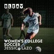 Podcast Bleav in Women’s College Soccer