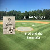 Podcast BLEAV Sports with Fred and The Fantastics