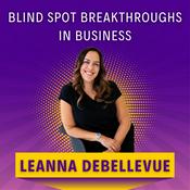 Podcast Blind Spot Breakthroughs in Business