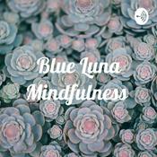 Podcast Blue Luna Mindfulness