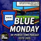Podcast Blue Monday: An Ipswich Town Podcast