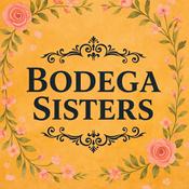 Podcast Bodega Sisters Podcast