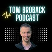 Podcast The Tom Broback Podcast