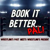 Podcast Book It Better...Pal!