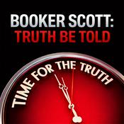 Podcast Booker Scott: Truth Be Told