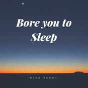 Podcast Bore You To Sleep - Sleep Stories for Adults
