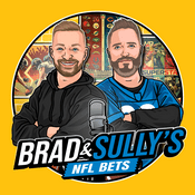 Podcast Brad & Sully's NFL Bets