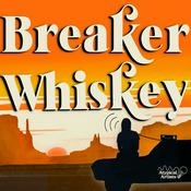 Podcast Breaker Whiskey