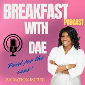Podcast Breakfast with Dae