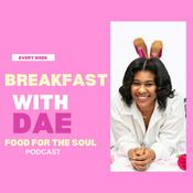 Podcast Breakfast with Dae