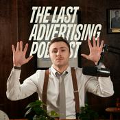 Podcast The Last Advertising Podcast