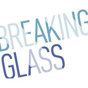 Podcast Breaking Glass