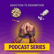 Podcast Breaking the Chains: From Addiction to Redemption
