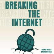 Podcast Breaking The Internet