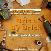 Podcast Brick By Brick - with Antonio T. Smith Jr. and Tempestt Smith