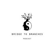 Podcast Bridge to Branches Podcast