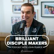 Podcast Brilliant Disciple Makers with John Pearce