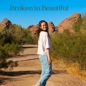 Podcast Broken to Beautiful
