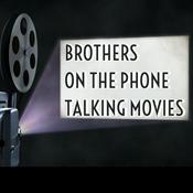 Podcast Brothers On The Phone Talking Movies