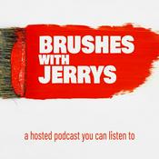 Podcast Brushes with Jerrys
