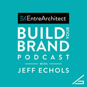 Podcast Build Your Brand Podcast with Jeff Echols