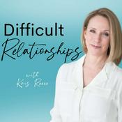 Podcast Difficult Relationships - Christian Wisdom for Life's Toughest Ties