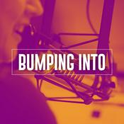 Podcast Bumping Into