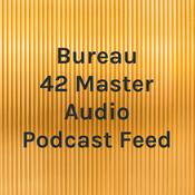 Podcast Bureau 42 Master Audio Podcast Feed