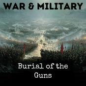 Podcast Burial of the Guns
