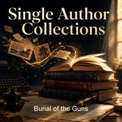 Podcast Burial of the Guns