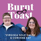 The Burnt Toast Podcast