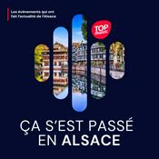 Podcast Ça s'est passé en Alsace