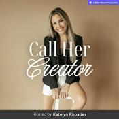 Podcast Call Her Creator with Katelyn Rhoades
