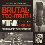 Podcast BrutalTechTruth