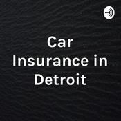 Podcast Car Insurance in Detroit