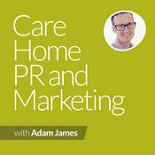 Podcast Care Home PR And Marketing Masterclass Podcast