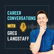 Podcast Career Conversations with Greg Langstaff