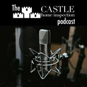 Podcast Castle Home Inspection PodCast